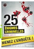 25 enigmes criminelles : menez l'enquête