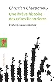 Une brève histoire des crises financières