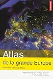 Atlas de la grande Europe