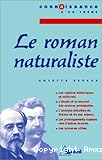 Le Roman naturaliste : Zola et Maupassant
