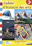 Histoire des arts cahier 3e