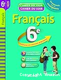 Français 6e : Cahier du jour, cahier du soir