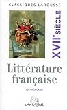 Anthologie de la littérature française : XVIIè siècle