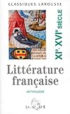 Anthologie de la littérature française : XIè-XVIè siècles