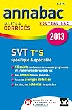 SVT spécifique & spécialité Tle S 2013