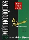 Le Résumé : tome 2 : perfectionnement