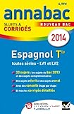 Annabac sujets et corrigés 2014 Espagnol Tle toutes séries-LV1 et LV2