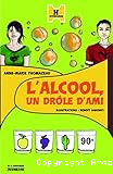 L'Alcool, un drôle d'ami