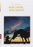 Mon cheval, mon destin