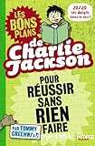 Les bons plans de Charlie Jackson pour réussir sans rien faire