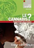 Le cannabis ?