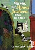 Ma vie, par Minou Jackson