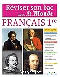 Français 1ère.Réviser son bac avec Le Monde.