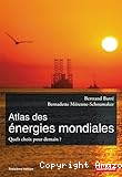 Atlas des énergies mondiales; quels choix pour demain?