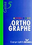 Apprendre l'orthographe 5ème