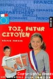 Toi, futur citoyen