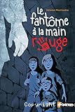 Le fantôme à la main rouge