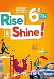 Rise & shine 6e - cycle 3