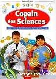 Copain des sciences : le guide des scientifiques en herbe