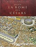Dans la Rome des Césars