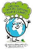 Chez moi, on a des solutions pour le climat !