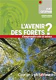 L'avenir des forêts ?