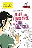 Lilith et la vengeance du dark magician