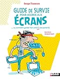 Guide de survie pour accros aux écrans