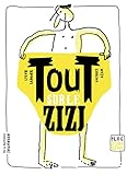 Tout sur le zizi