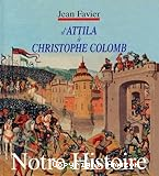 d'Attila à Christophe Colomb