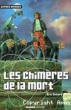 Les Chimeres de la mort