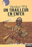 un tirailleur en enfer, Verdun 1916