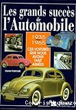 Les grands succès de l'automobile 1935-1965 : ces voitures que nous avons tant aimées.
