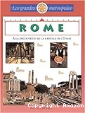 Rome, à la découverte de la capitale de l'Italie