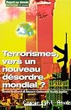 Terrorismes, vers un nouveau désordre mondial?