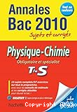 Annales Bac 2010 sujets et corrigés Physique-Chimie Tle S