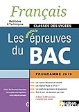 Français, méthodes et techniques, classes des lycées : les nouvelles épreuves du bac : programme 2019