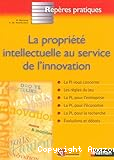 La propriété intellectuelle au service de l'innovation