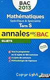 Annales du Bac 2013 - Mathématiques Spécifique et spécialité - Term S