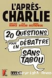 L'après-Charlie 20 questions pour en débattre sans tabou