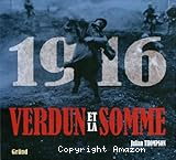 1916, Verdun et la Somme