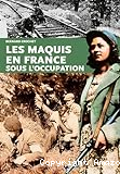 Histoire des maquis en France sous l'occupation