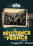 La Résistance en France 1940-1944